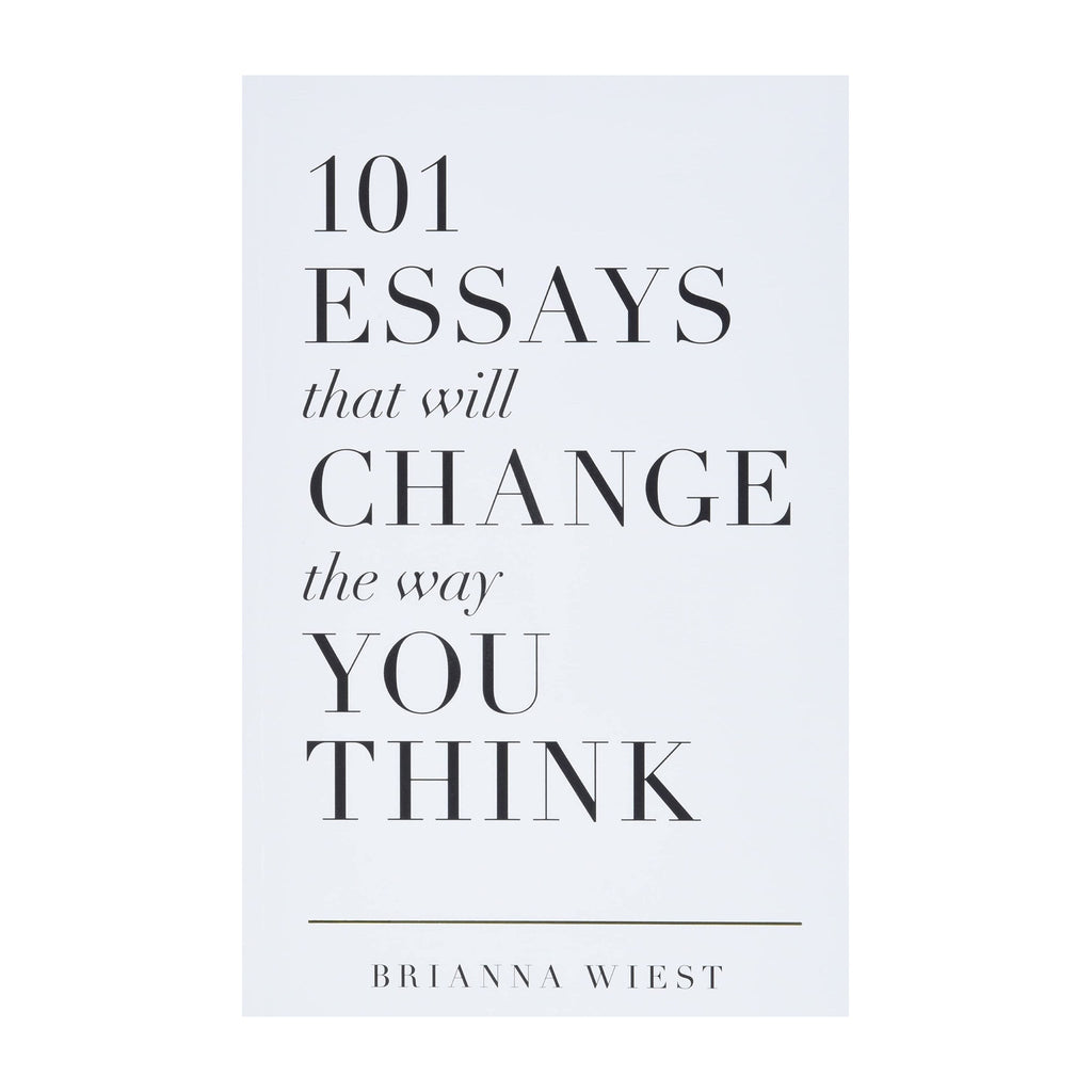Brianna Wiest: 101 Eassays That Will Change The Way You Think